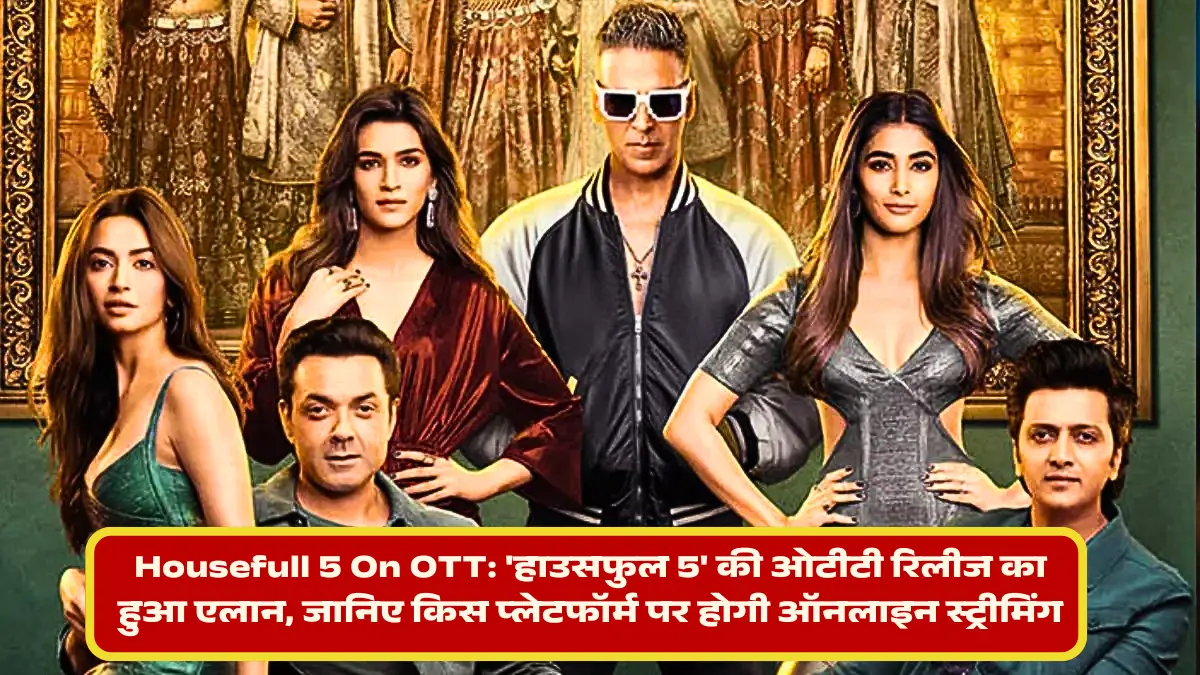 housefull 5 ott release date,housefull 5 ott,